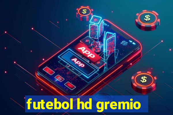 futebol hd gremio